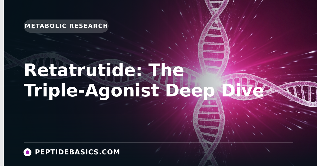 Retatrutide: The Triple-Agonist Deep Dive